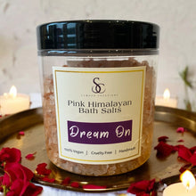 Load image into Gallery viewer, Pink Himalayan Fragranced Bath Salts, DREAM ON, Mood Therapy Wellness Range.
