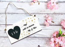 Load image into Gallery viewer, Wedding Countdown Sign/plaque - Handmade Engagement Gift
